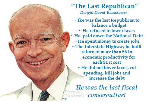 President Eisenhower was the last fiscal conservative